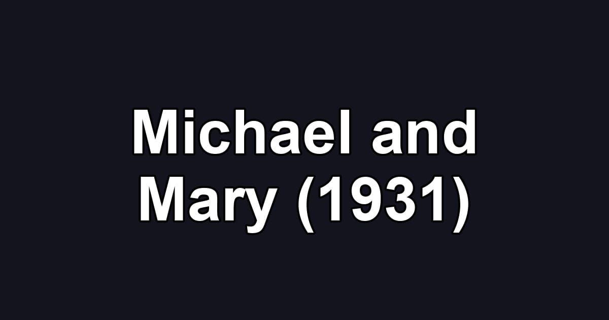 Michael and Mary (1931)