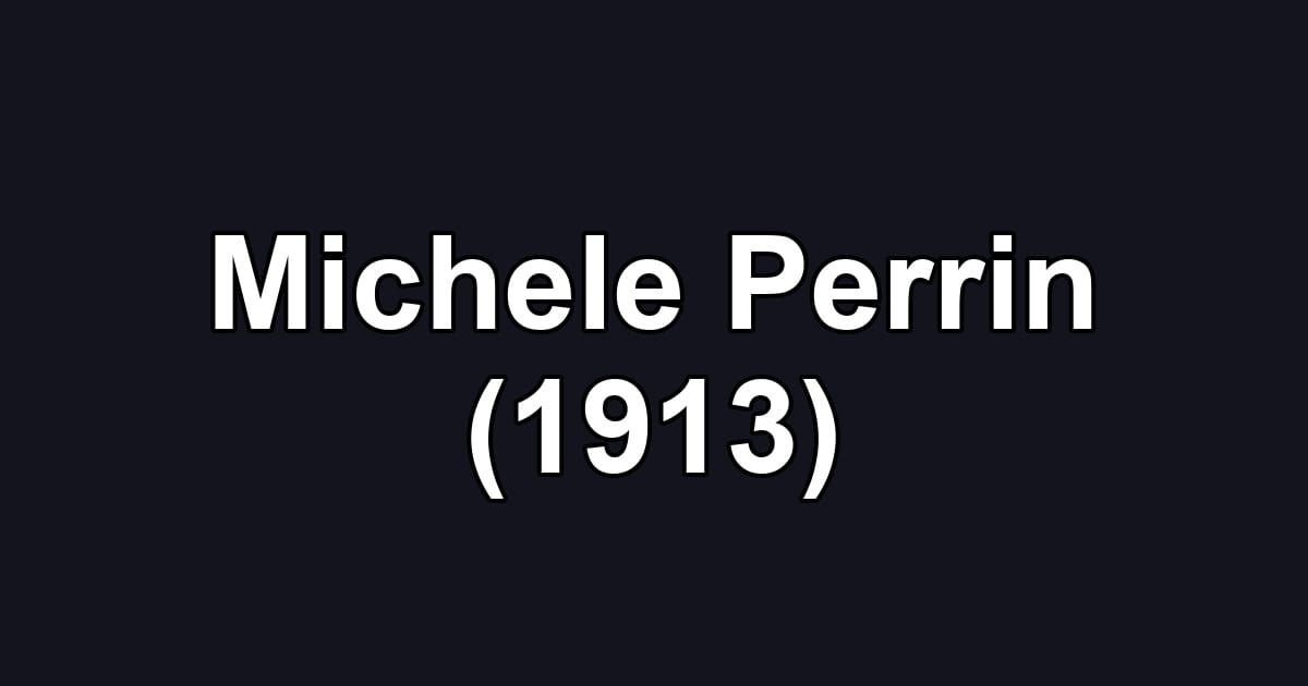Michele Perrin (1913)
