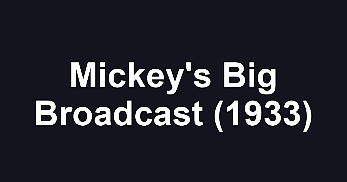 Mickey's Big Broadcast (1933)