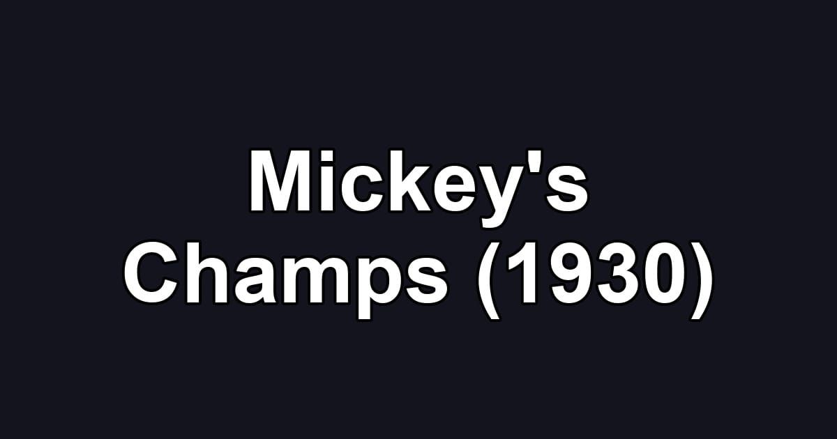 Mickey's Champs (1930)