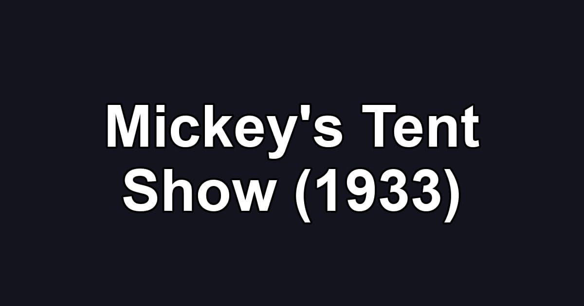 Mickey's Tent Show (1933)
