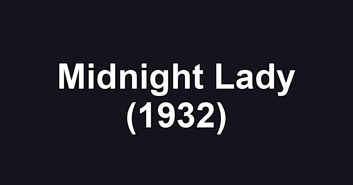 Midnight Lady (1932)