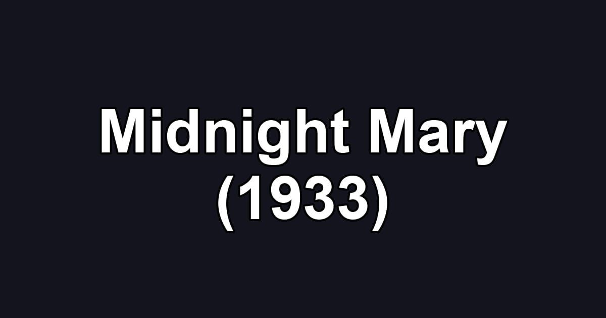 Midnight Mary (1933)