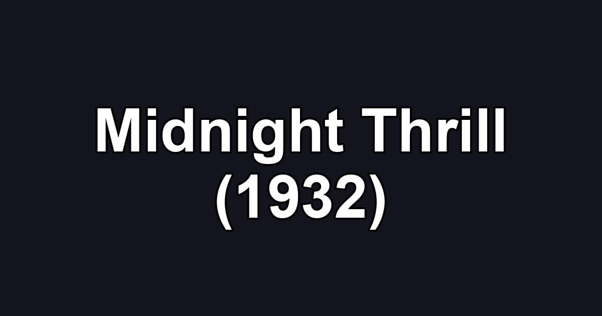 Midnight Thrill (1932)