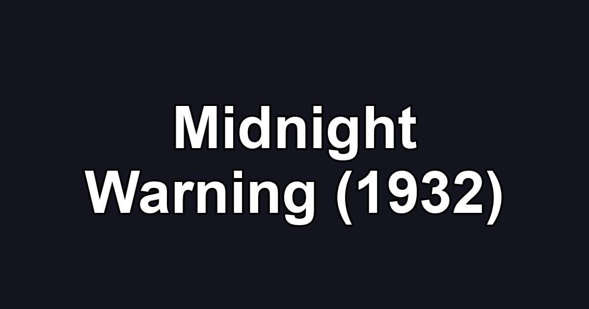 Midnight Warning (1932)