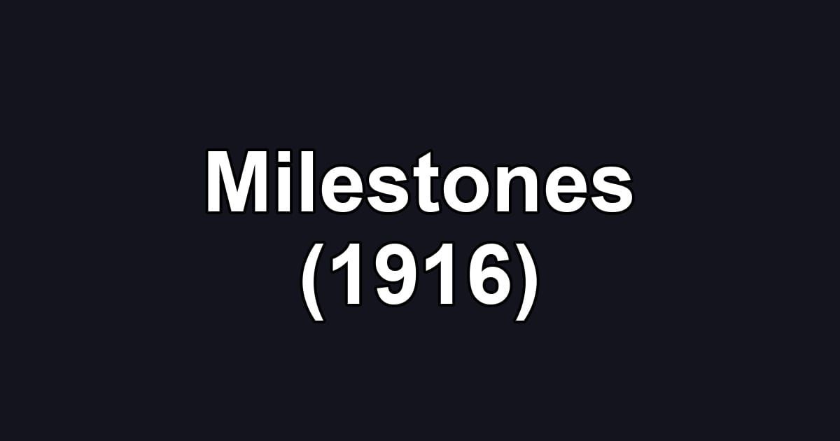 Milestones (1916)