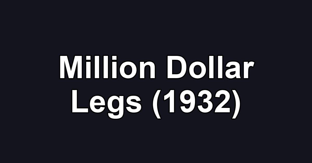 Million Dollar Legs (1932)