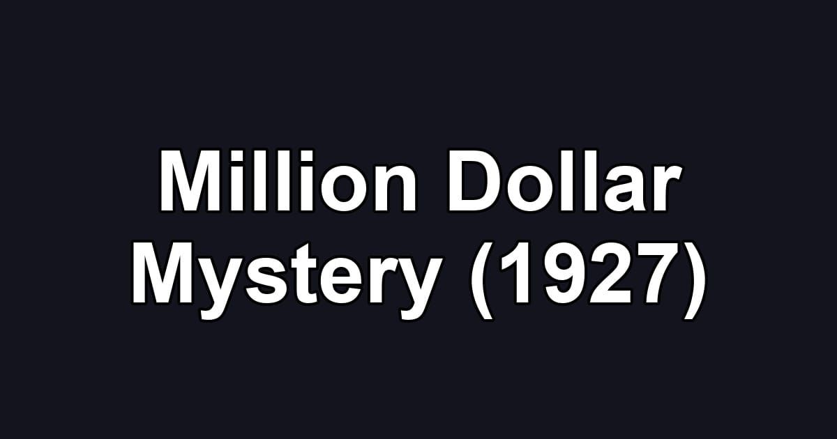 Million Dollar Mystery (1927)