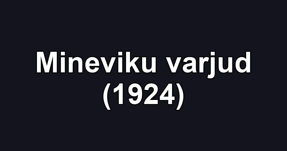 Mineviku varjud (1924)