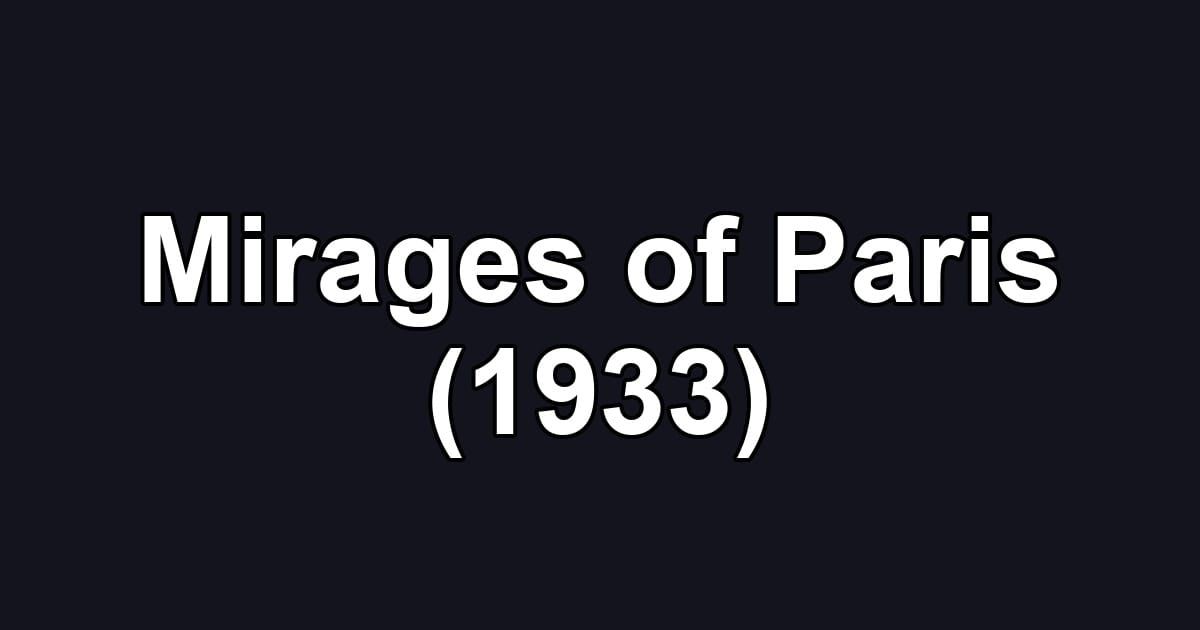 Mirages of Paris (1933)