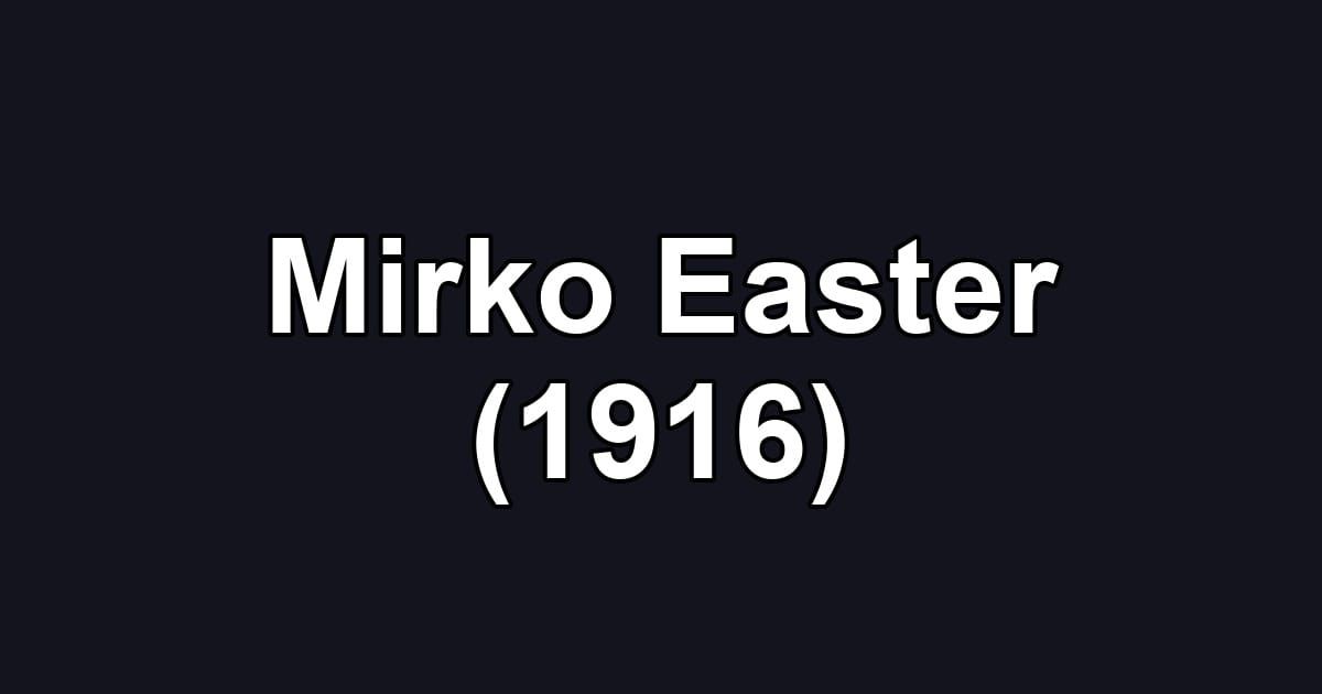 Mirko Easter (1916)