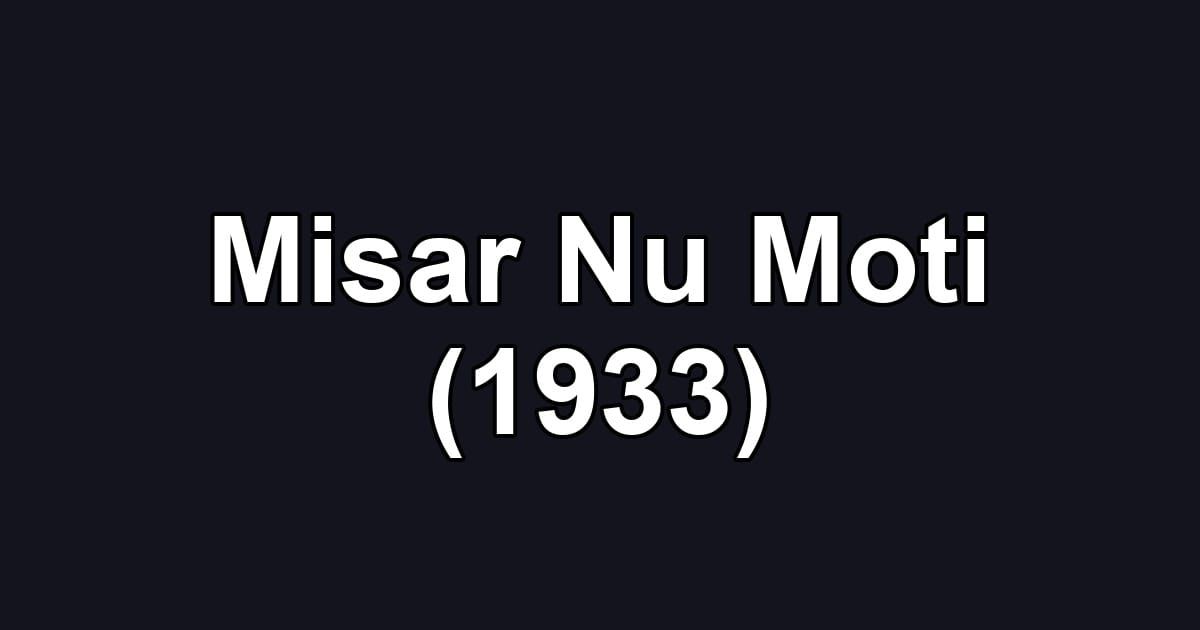 Misar Nu Moti (1933)
