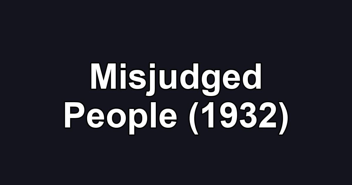 Misjudged People (1932)