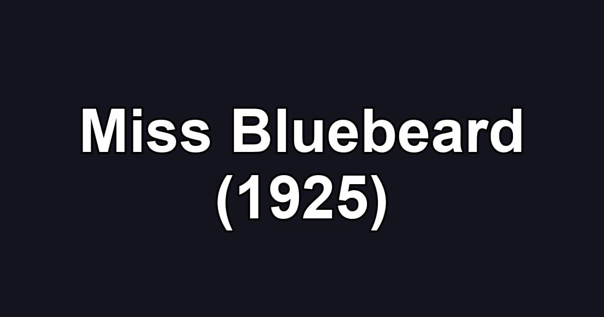 Miss Bluebeard (1925)