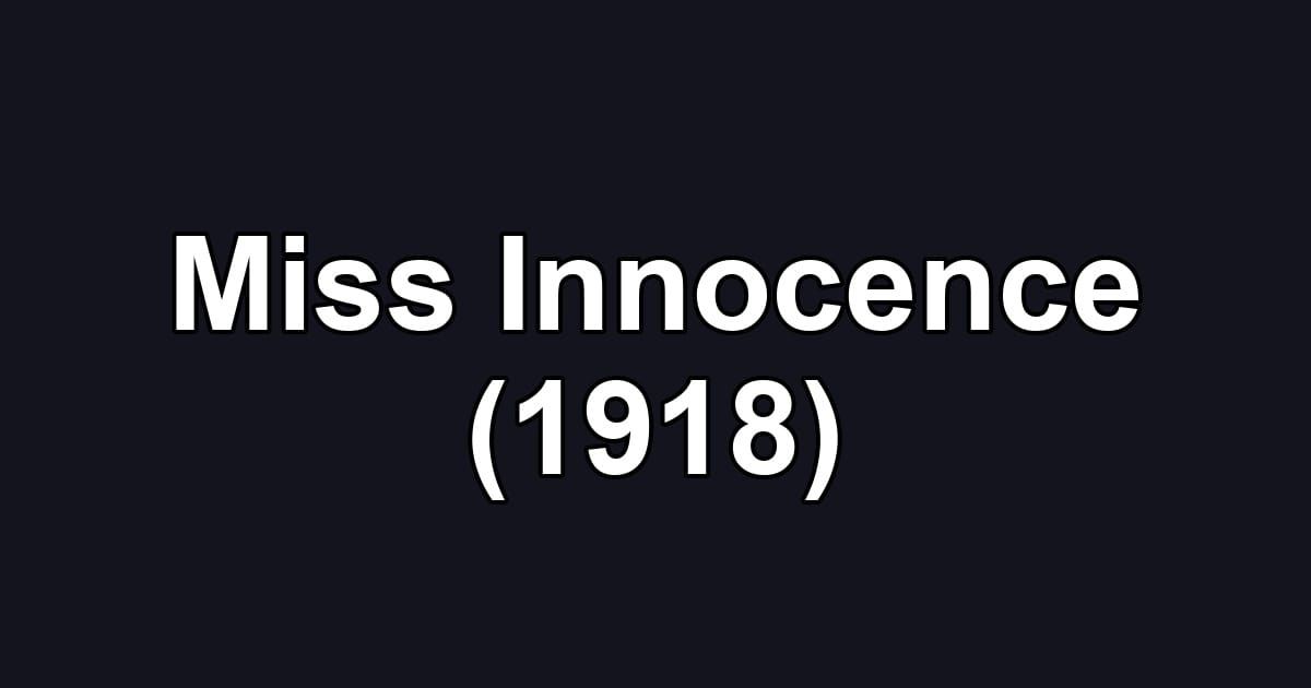 Miss Innocence (1918)