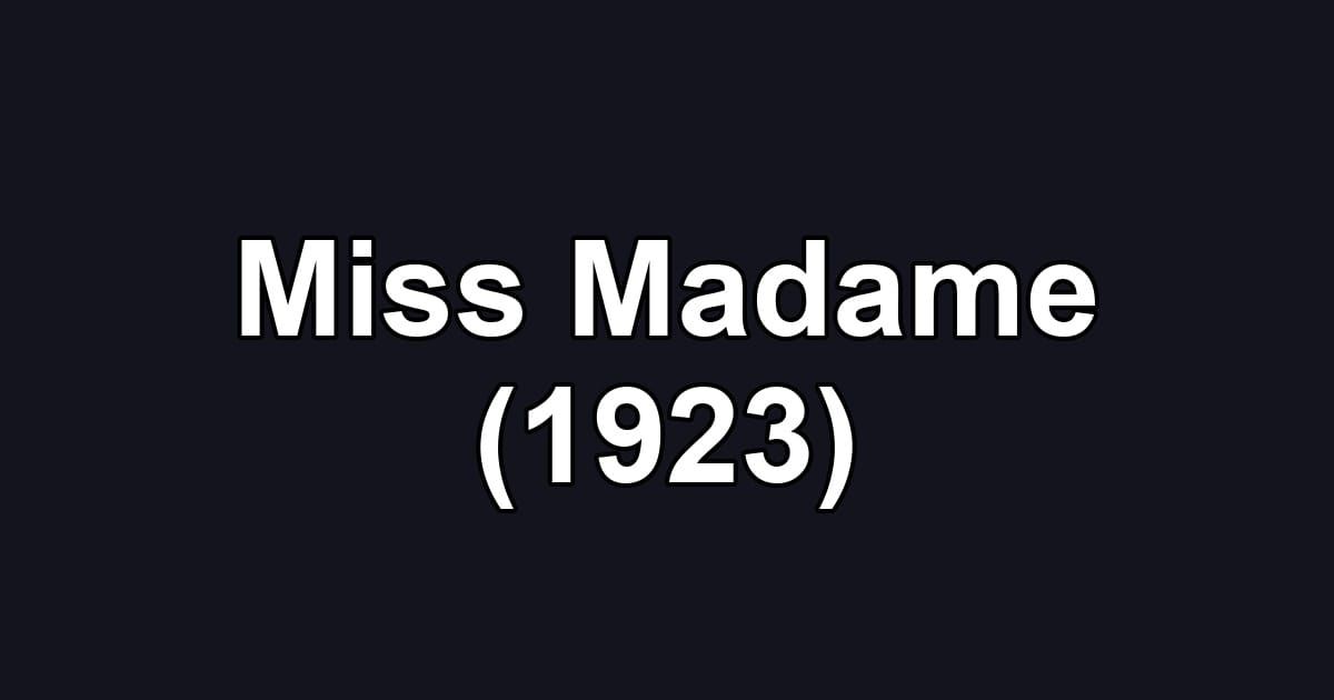 Miss Madame (1923)