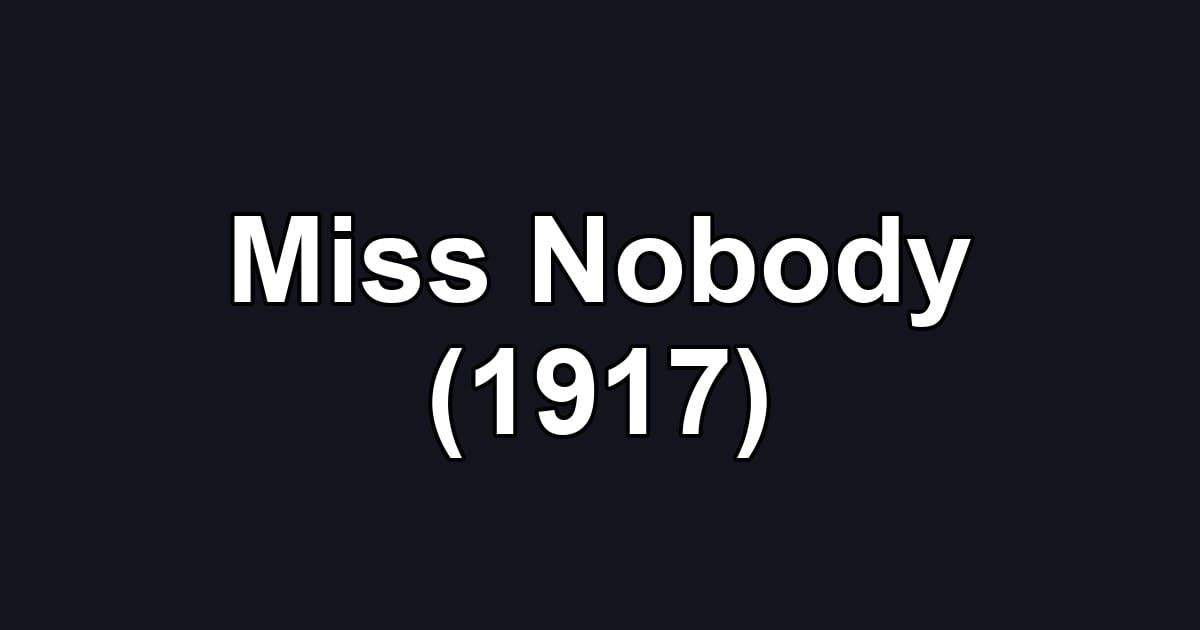 Miss Nobody (1917)