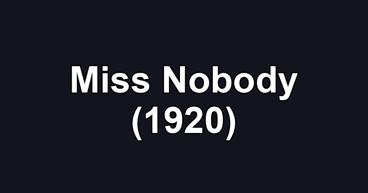 Miss Nobody (1920)
