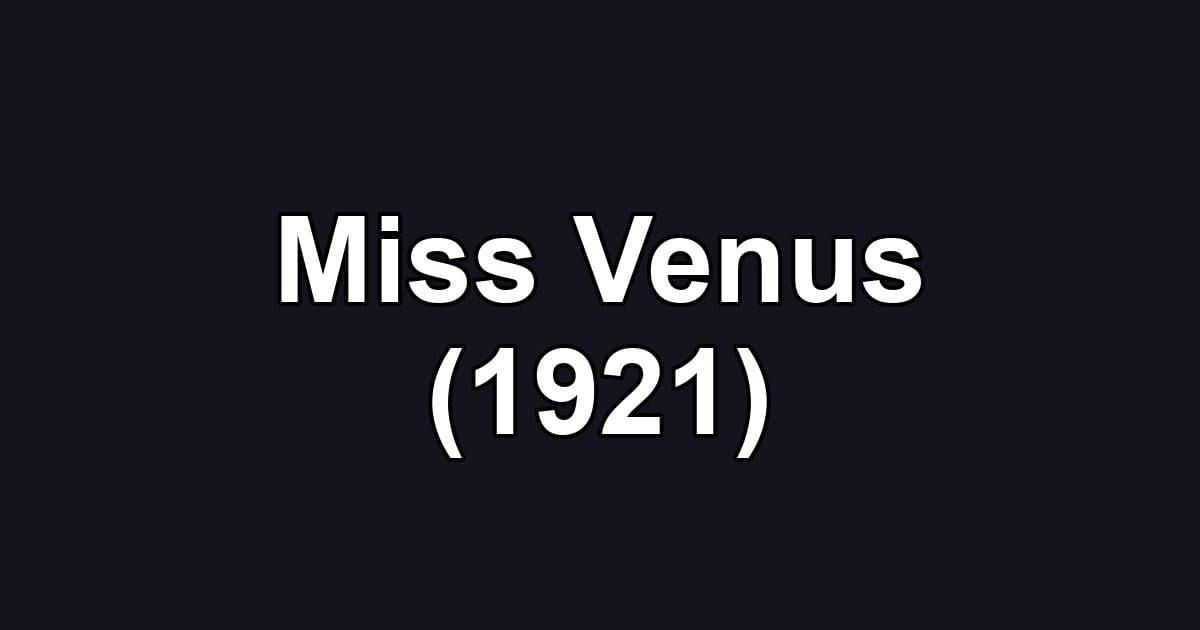 Miss Venus (1921)