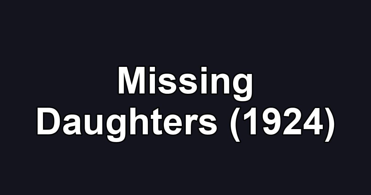 Missing Daughters (1924)