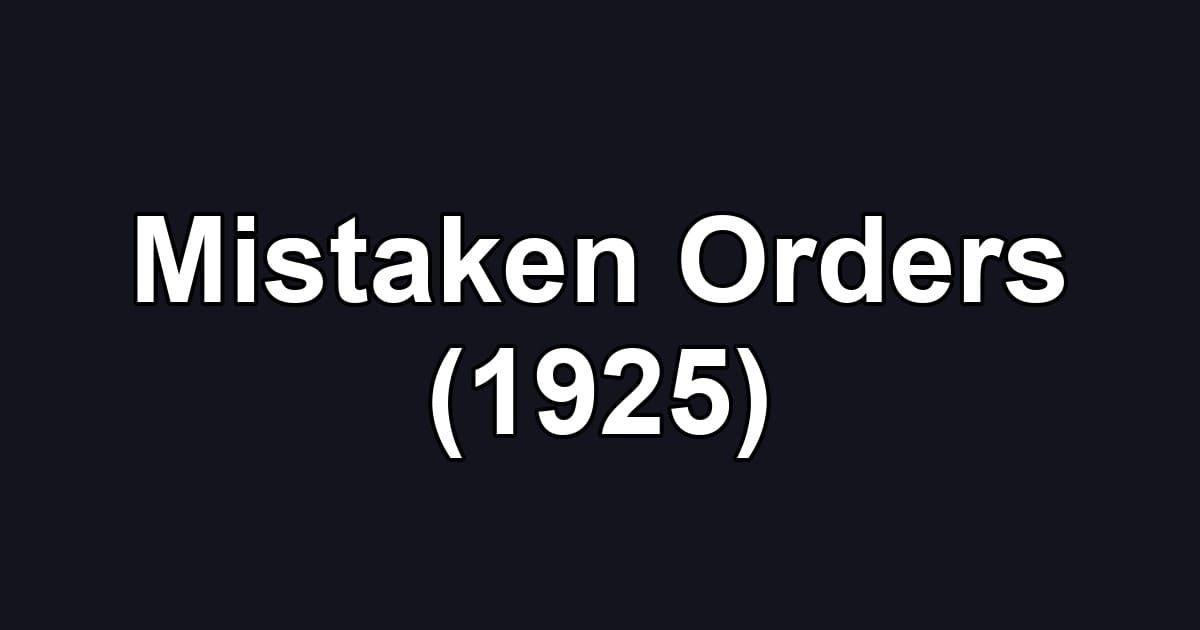 Mistaken Orders (1925)