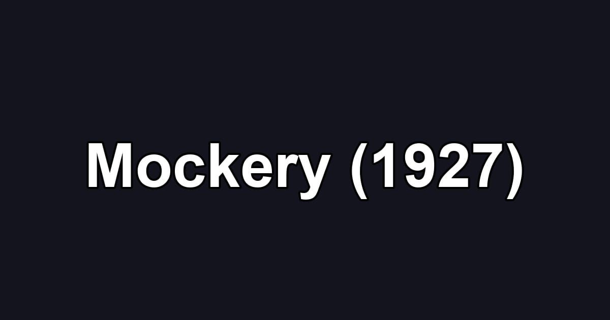 Mockery (1927)