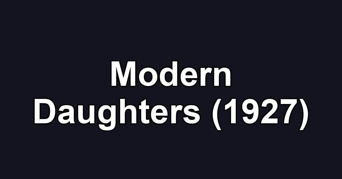 Modern Daughters (1927)
