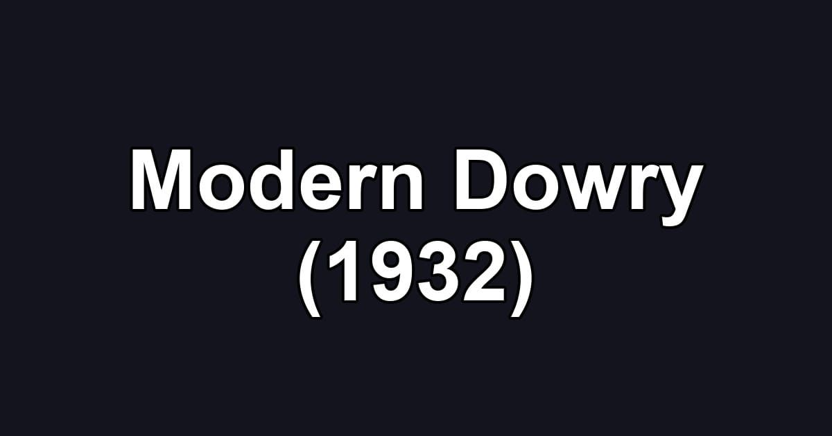 Modern Dowry (1932)