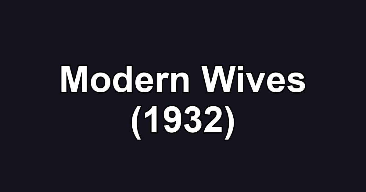 Modern Wives (1932)
