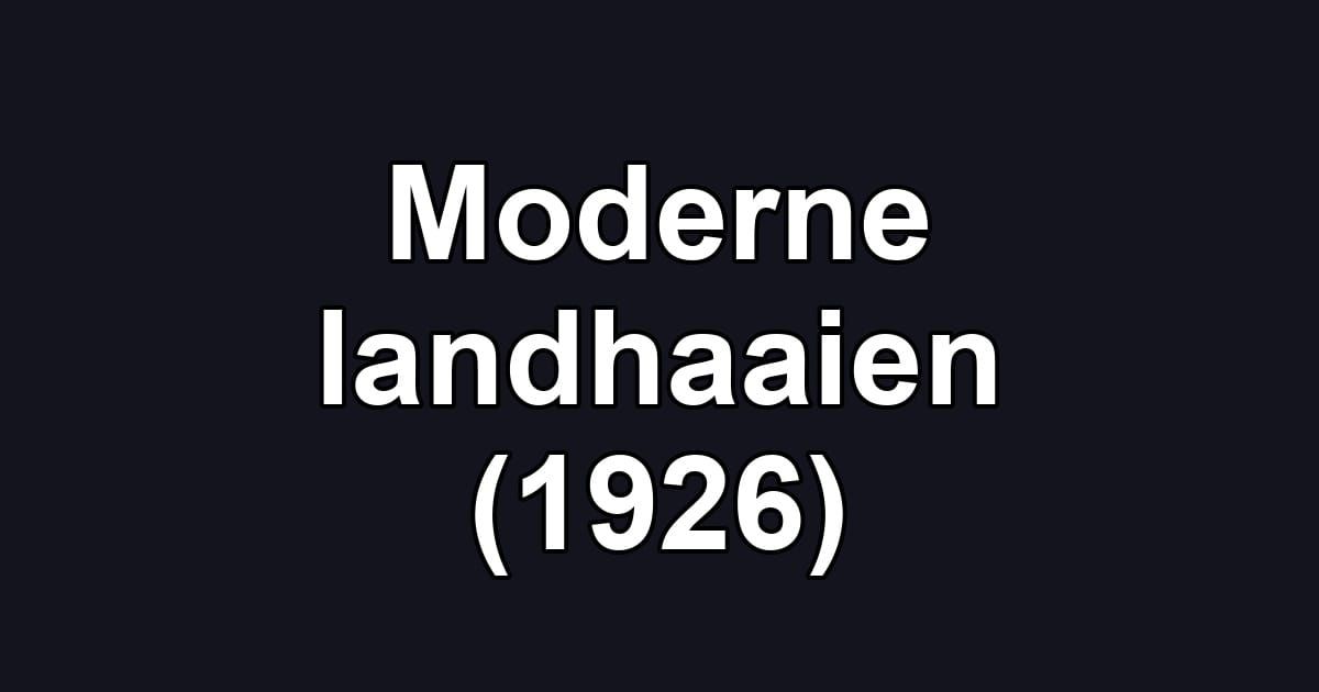Moderne landhaaien (1926)