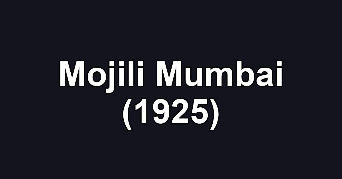 Mojili Mumbai (1925)
