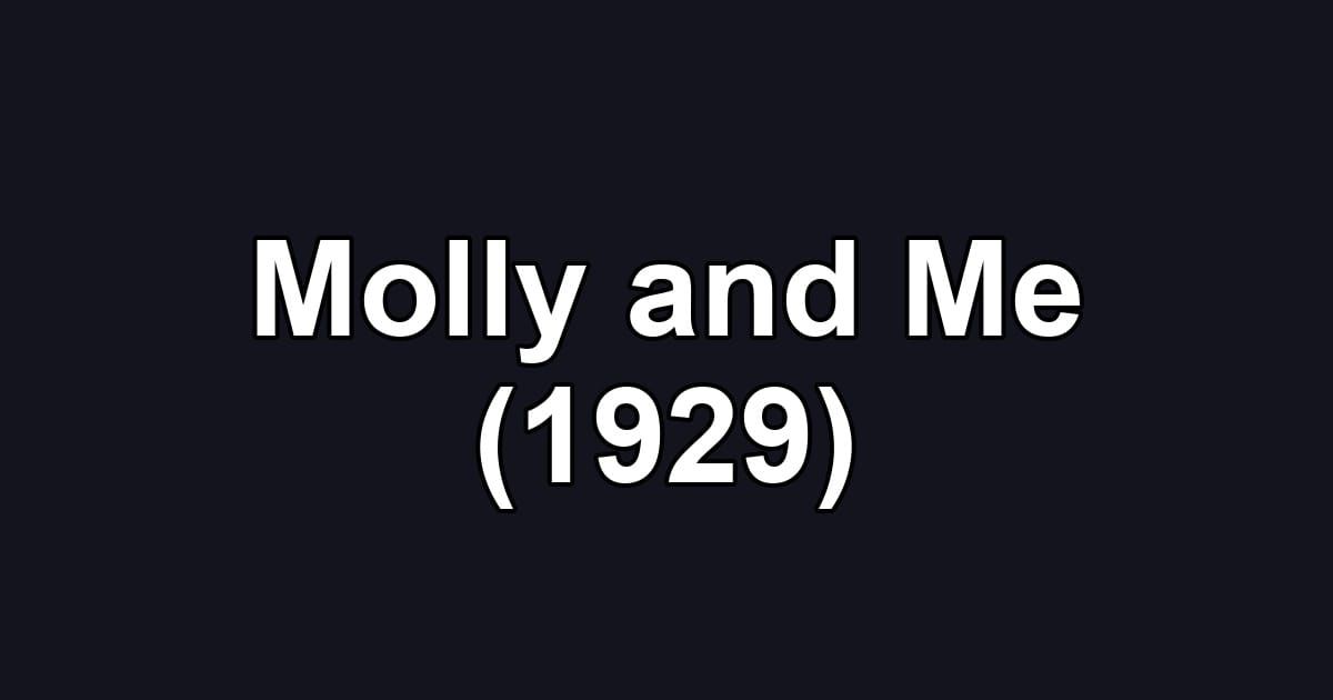 Molly and Me (1929)