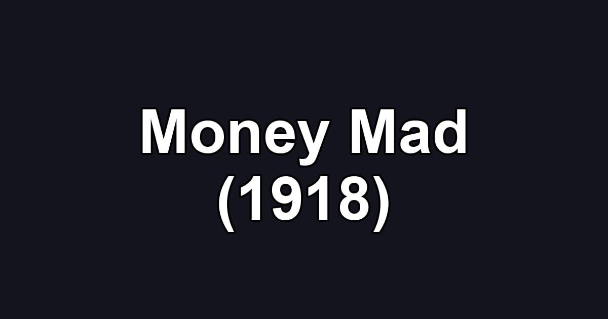 Money Mad (1918)