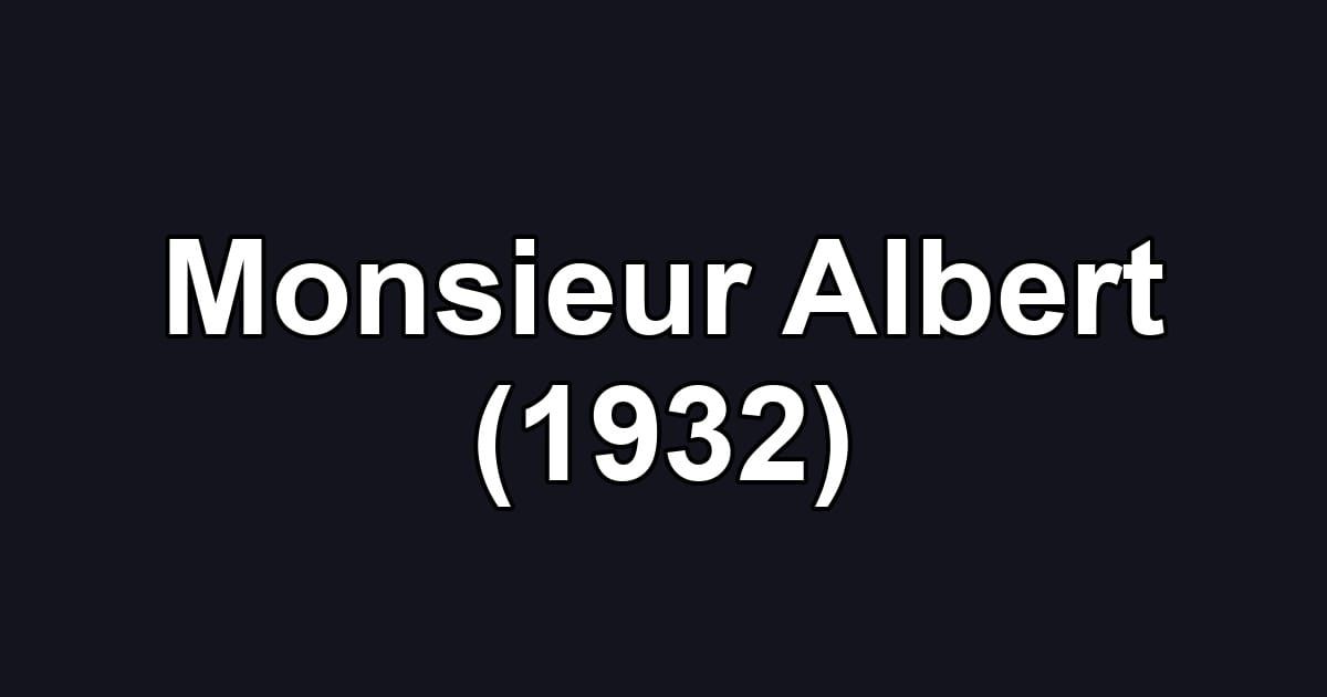 Monsieur Albert (1932)
