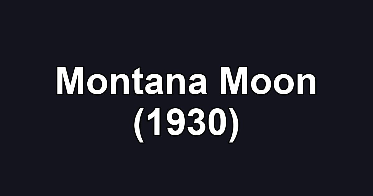 Montana Moon (1930)