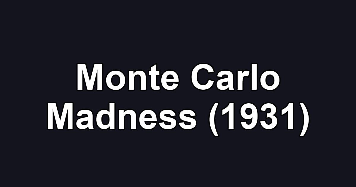 Monte Carlo Madness (1931)