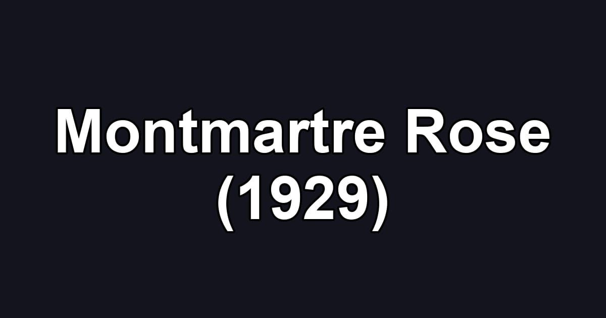 Montmartre Rose (1929)