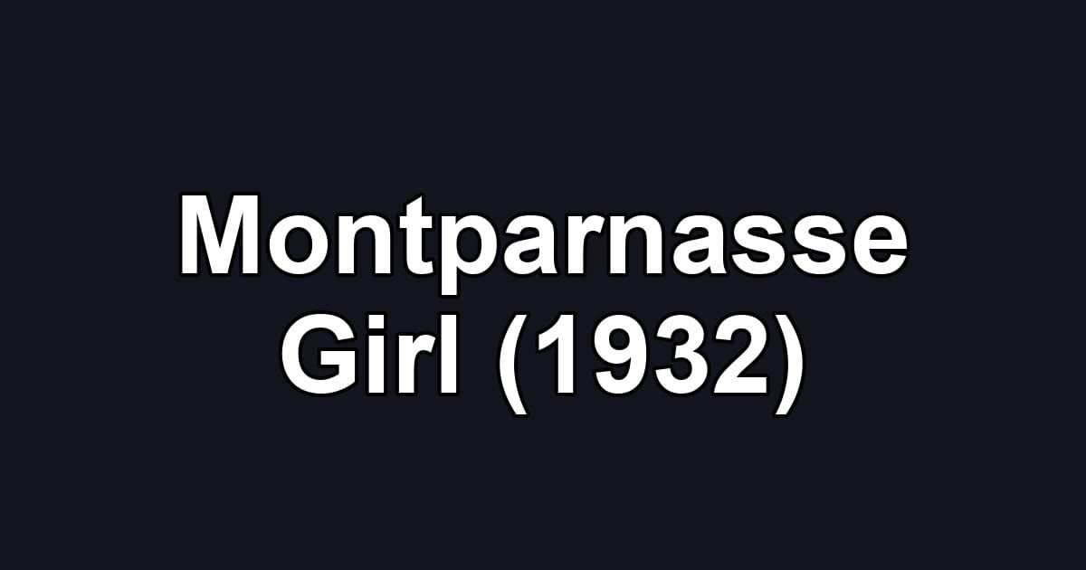 Montparnasse Girl (1932)