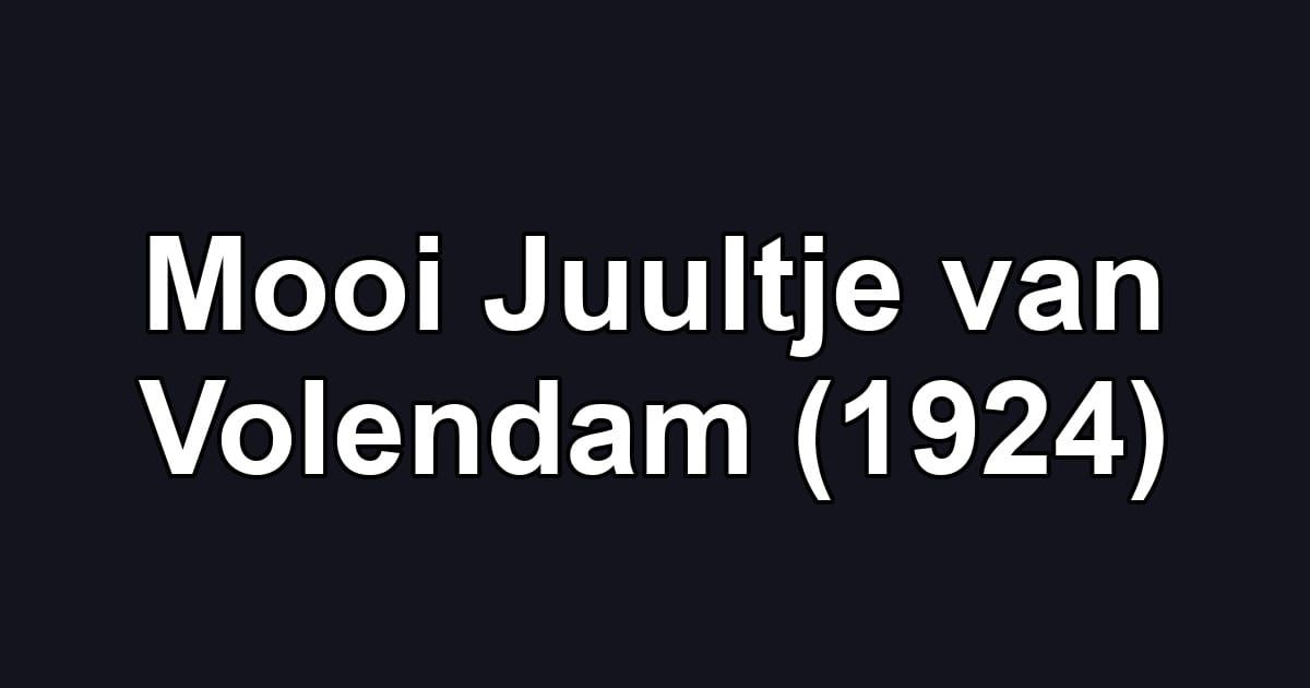 Mooi Juultje van Volendam (1924)