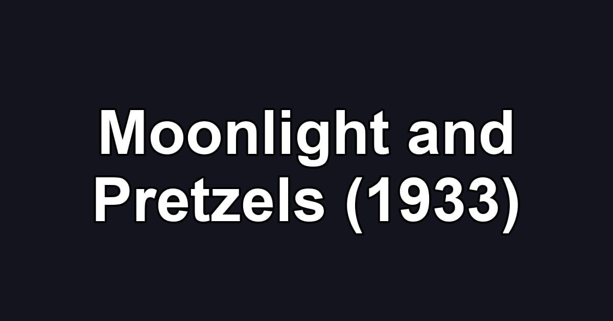 Moonlight and Pretzels (1933)