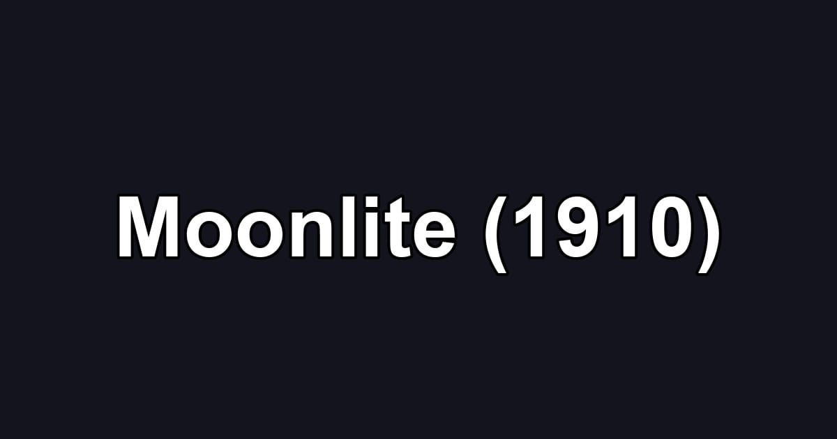 Moonlite (1910)