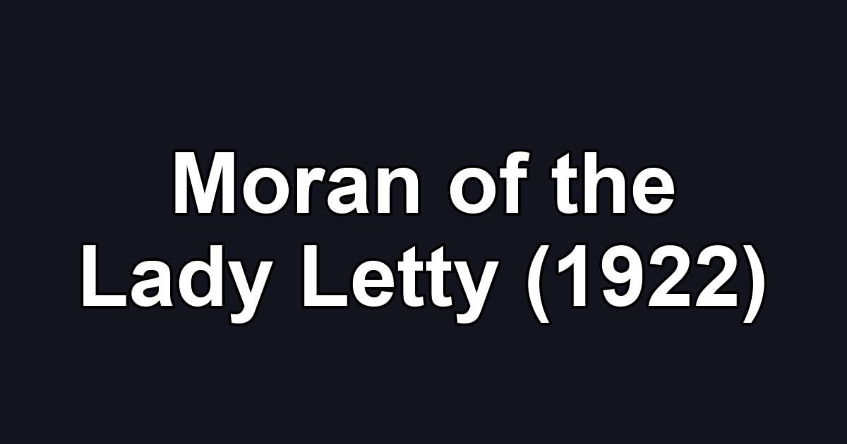 Moran of the Lady Letty (1922)