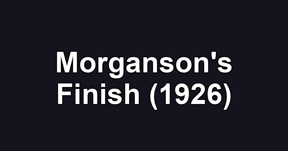 Morganson's Finish (1926)