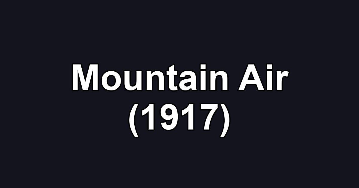 Mountain Air (1917)
