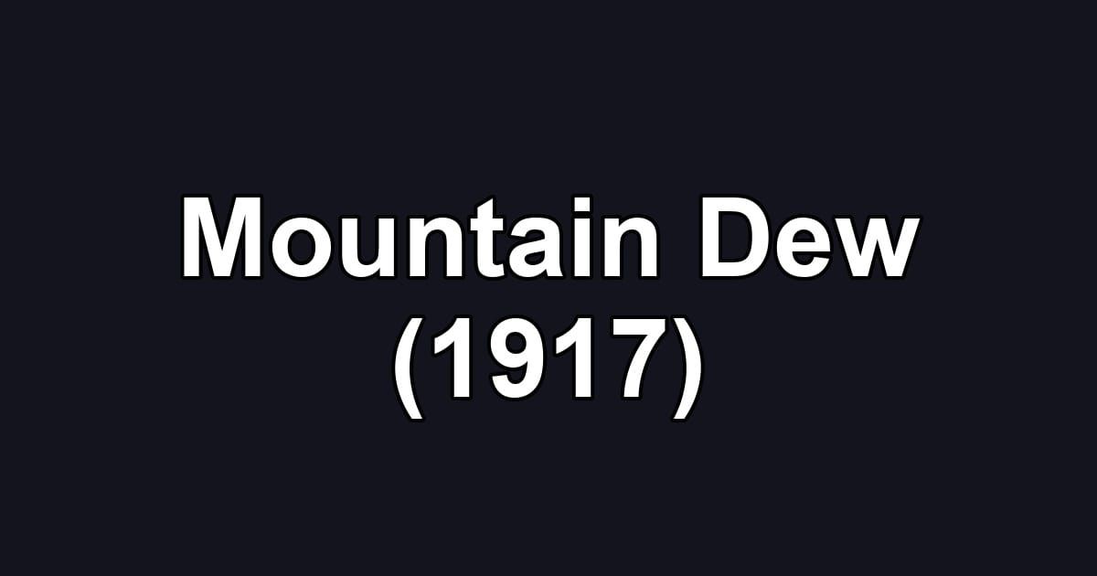 Mountain Dew (1917)