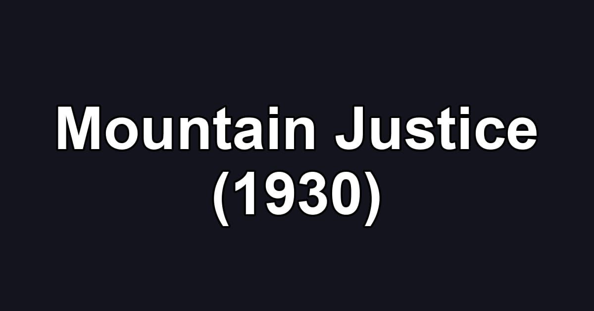 Mountain Justice (1930)