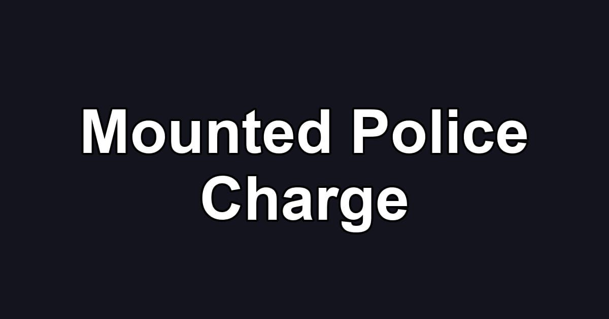 Mounted Police Charge