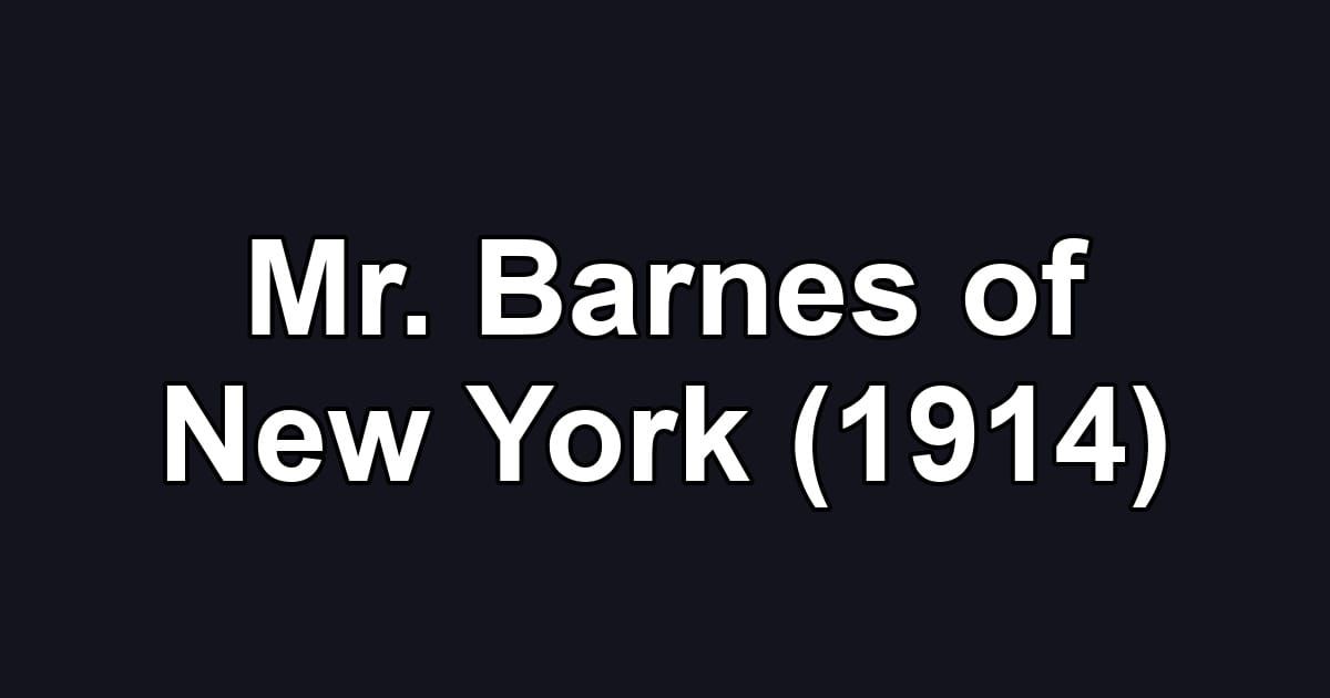 Mr. Barnes of New York (1914)