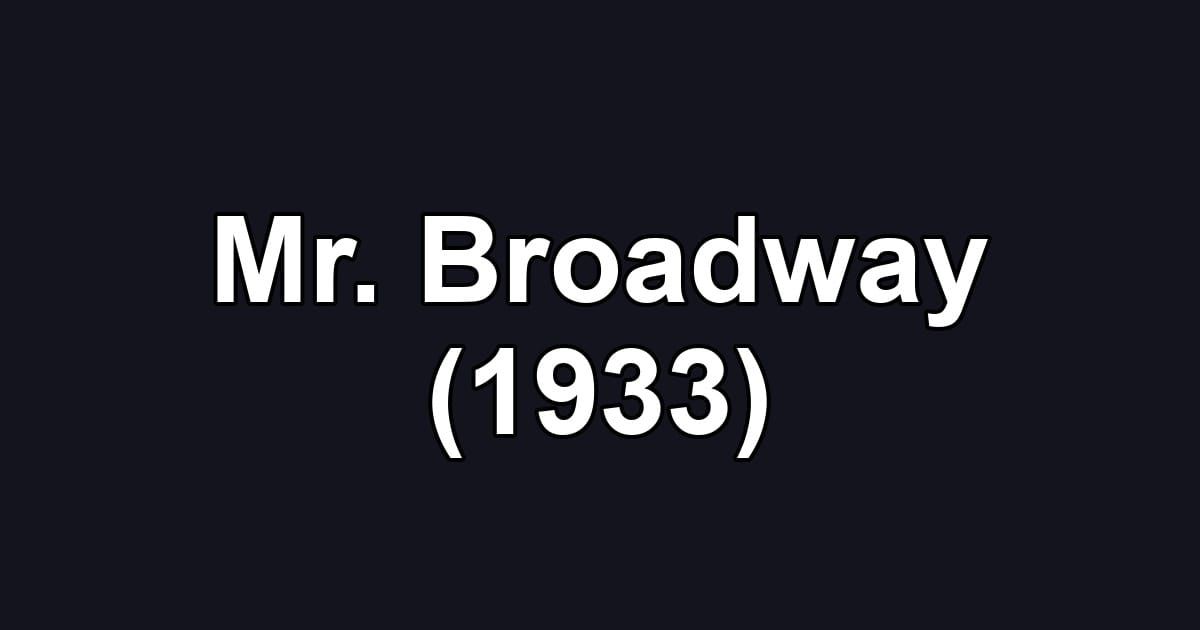 Mr. Broadway (1933)