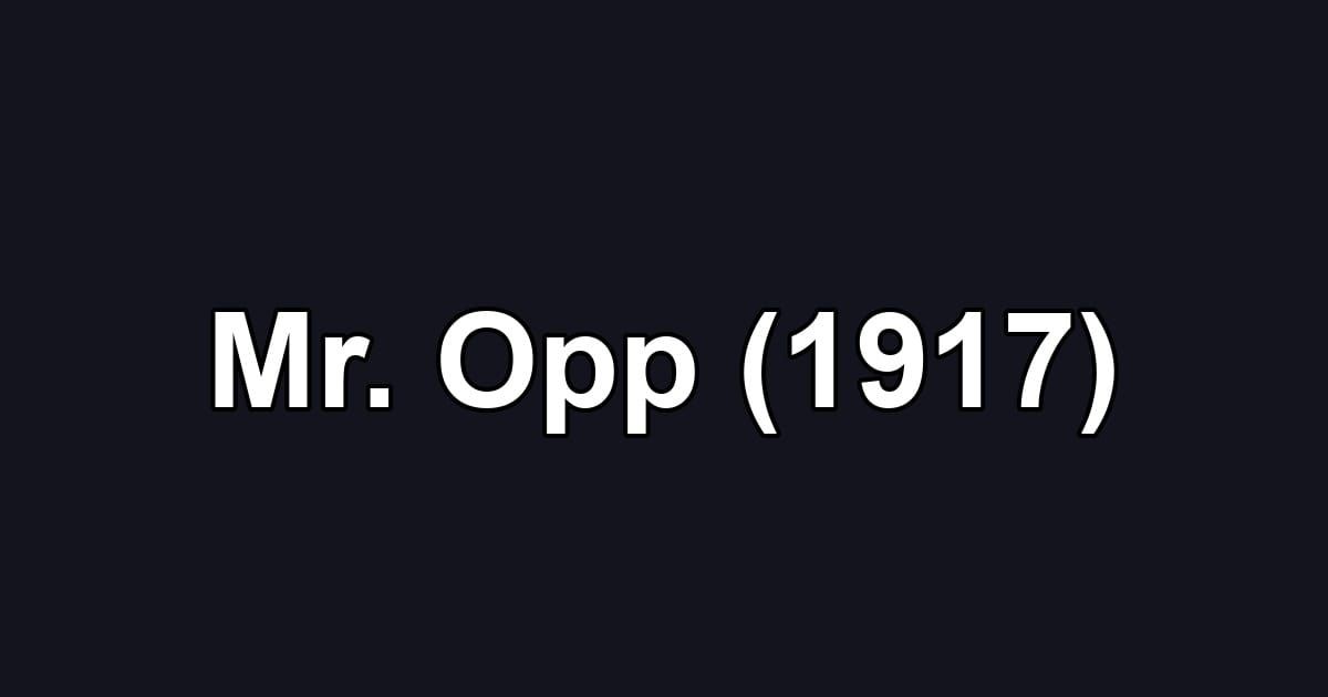 Mr. Opp (1917)
